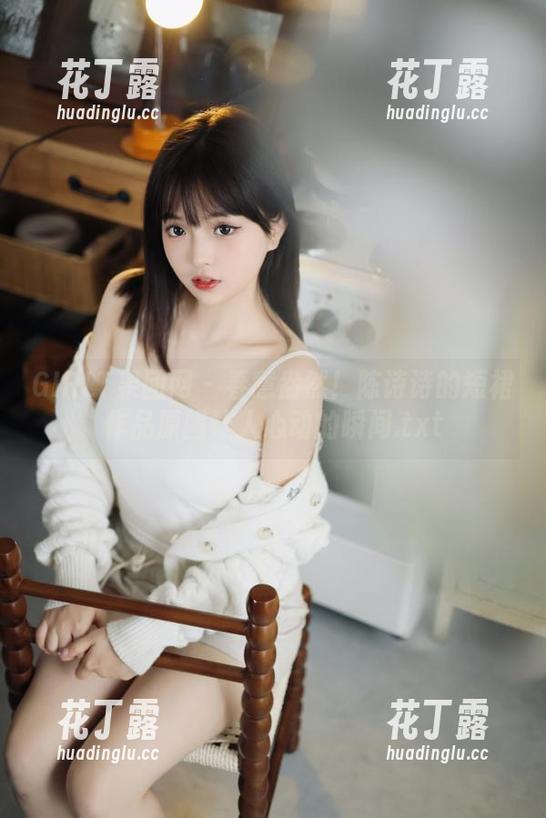 GIRLT果团网-陈诗诗 GIRLT果团网 - 春意盎然!陈诗诗的短裙作品原图让人心动的瞬间.txt